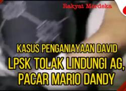 LPSK Ogah Lindungi Pacar Mario Dandy
